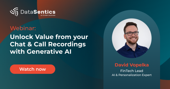 Webinar: Unlock Value from your Chat & Call Recordings with Generative AI | DataSentics