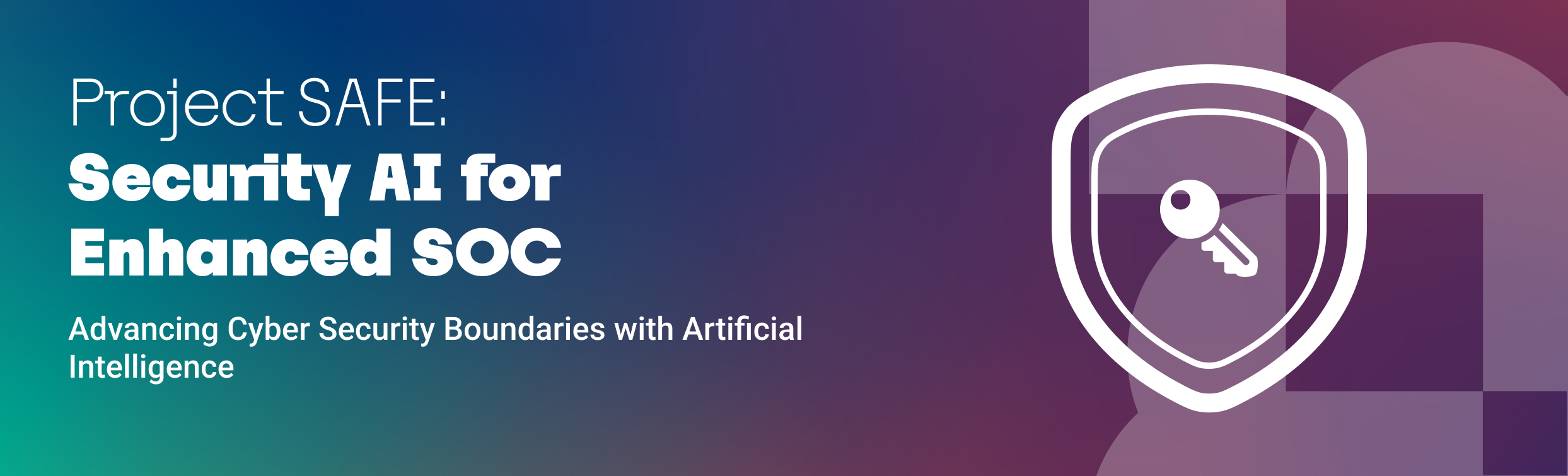 Project SAFE &mdash; Security AI for Enhanced SOC